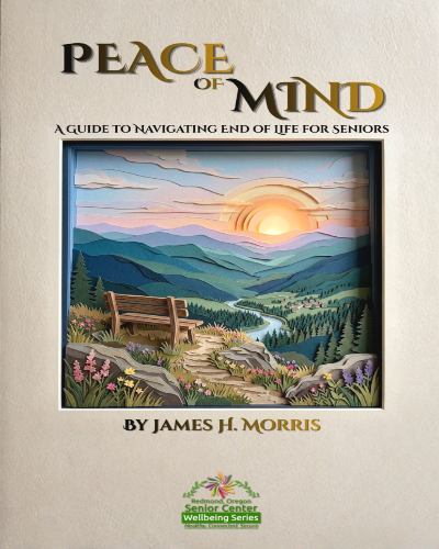 Peace of Mind: A guide for navigating end of life for seniors